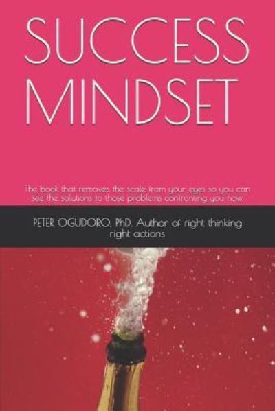 Cover for Author Peter Ogudoro Phd Actions · Success Mindset (Paperback Book) (2019)