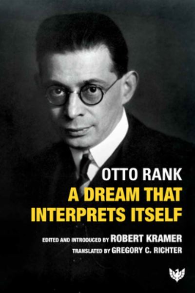 A Dream That Interprets Itself - Otto Rank - Libros - Karnac Books - 9781800132054 - 31 de octubre de 2023