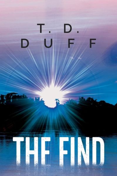 Cover for T. D. Duff · The Find (Paperback Book) (2024)