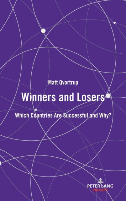 Cover for Matt Qvortrup · Winners and Losers: Which Countries are Successful and Why? (Hardcover bog) [New edition] (2021)