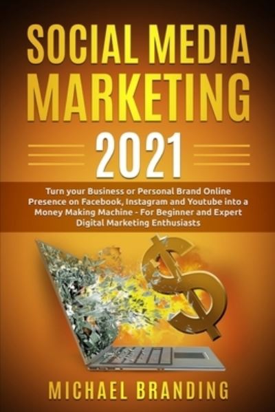 Cover for Michael Branding · Social Media Marketing 2021 (Paperback Book) (2021)