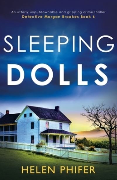 Cover for Helen Phifer · Sleeping Dolls: An utterly unputdownable and gripping crime thriller - Detective Morgan Brookes (Paperback Book) (2022)