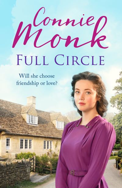 Full Circle: A captivating saga of love and friendship in the 1950s - Connie Monk - Kirjat - Canelo - 9781804361054 - maanantai 11. heinäkuuta 2022