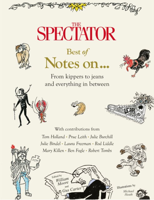 The Spectator's Best of Notes On ...: From Kippers to Jeans and everything in between - William Moore - Books - Quarto Publishing PLC - 9781805702054 - October 9, 2025