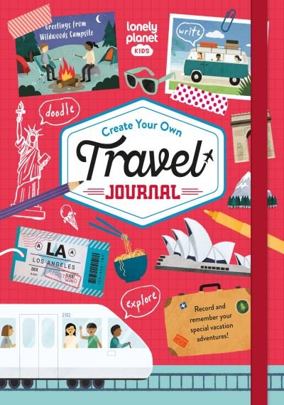 Cover for Lonely Planet Kids · Lonely Planet Kids Create Your Own Travel Journal 1 (Bog) (2023)
