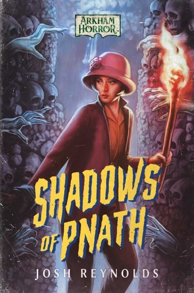 Cover for Josh Reynolds · Shadows of Pnath: An Arkham Horror Novel - Arkham Horror (Paperback Book) [Paperback Original edition] (2023)