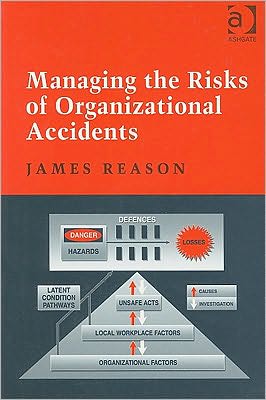 Managing the Risks of Organizational Accidents - James Reason - Kirjat - Taylor & Francis Ltd - 9781840141054 - maanantai 15. joulukuuta 1997