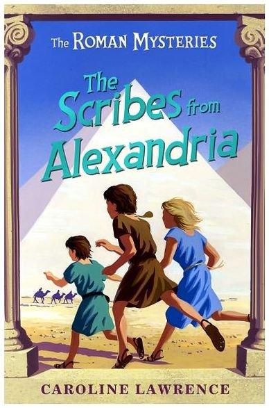 Cover for Caroline Lawrence · The Roman Mysteries: The Scribes from Alexandria: Book 15 - The Roman Mysteries (Paperback Bog) (2008)