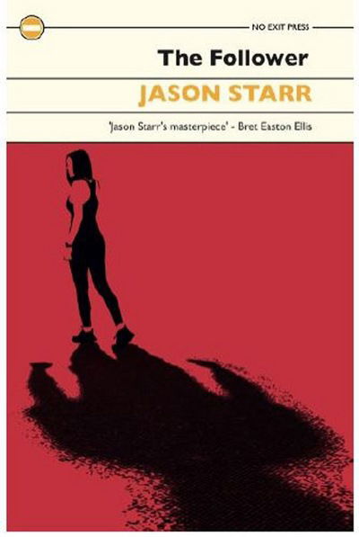 Cover for Jason Starr · The Follower (Paperback Book) [UK edition] (2016)