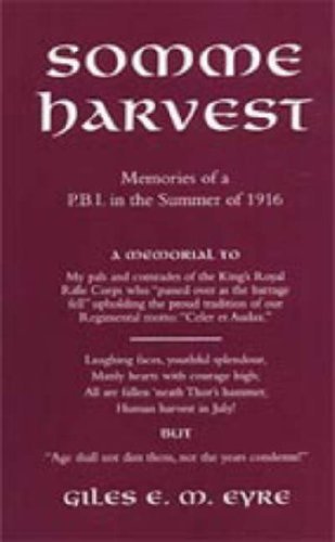 Cover for Giles E.M. Eyre · Somme Harvest: Memories of a PBI in the Summer of 1916 (Innbunden bok) [New edition] (2006)