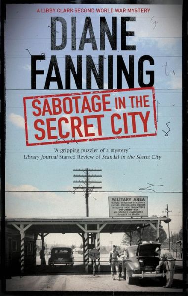 Cover for Diane Fanning · Sabotage in the Secret City - A Libby Clark Mystery (Taschenbuch) [Main edition] (2019)