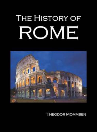 Cover for Theodor Mommsen · The History of Rome, Volumes 1-5 (Hardcover Book) (2011)