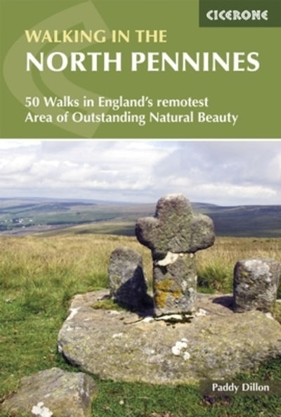 Walking in the North Pennines: 50 Walks in England's remotest Area of Outstanding Natural Beauty - Paddy Dillon - Bøger - Cicerone Press - 9781852849054 - 23. februar 2021