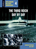 Cover for Christopher Ailsby · The Third Reich Day by Day: Spellmount Military Handbooks 4 (Paperback Book) (2005)