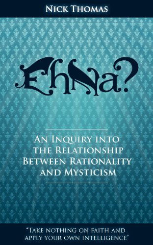 Cover for Nick Thomas · Eh Na? - an Inquiry into the Relationship Between Rationality and Mysticism (Paperback Book) (2012)