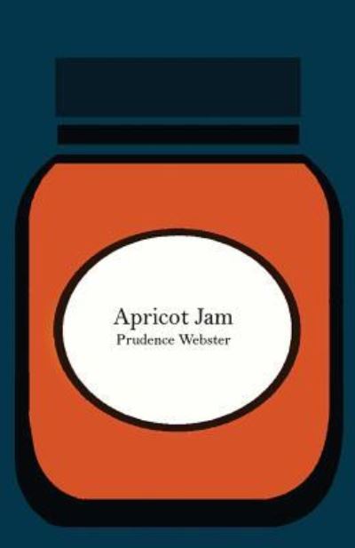 Cover for Prudence Webster · Apricot Jam 2016 (Paperback Book) (2016)