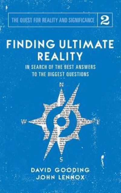 Cover for David W Gooding · Finding Ultimate Reality: In Search of the Best Answers to the Biggest Questions - Quest for Reality and Significance (Hardcover Book) (2018)