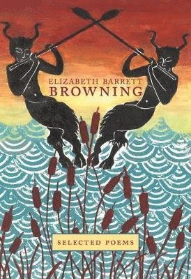 Cover for Elizabeth Browning · Elizabeth Barrett Browning: Selected Poems - Crown Classics (Inbunden Bok) (2019)