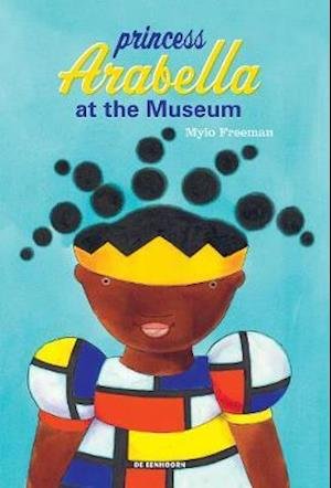 Cover for Mylo Freeman · Princess Arabella At the Museum - Princess Arabella (Paperback Bog) [International edition] (2020)