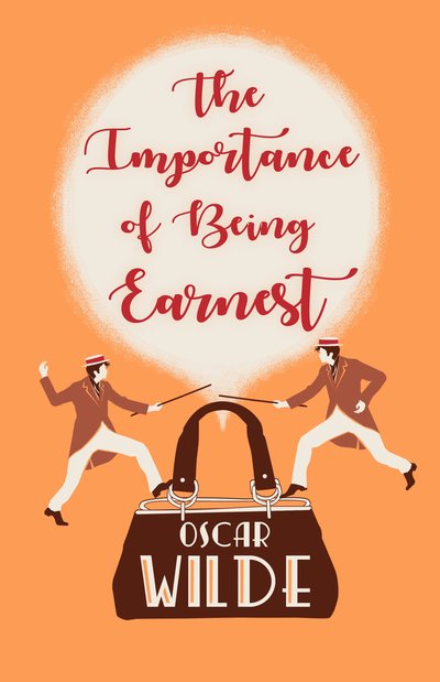 Cover for Oscar Wilde · The Importance of Being Earnest: A Trivial Comedy for Serious People (Pocketbok) (2021)