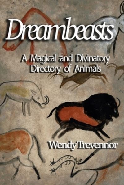 Cover for Wendy Trevennor · Dreambeasts (Paperback Book) (2023)