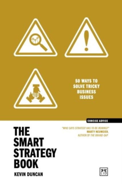 The Smart Strategy Book: 50 ways to solve tricky business issues - Concise Advice - Kevin Duncan - Książki - LID Publishing - 9781917391054 - 31 października 2024