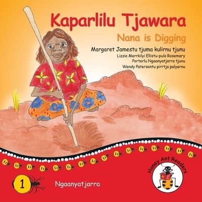 Cover for Margaret James · Kaparlilu Tjawara - Nana Is Digging (N/A) (2021)