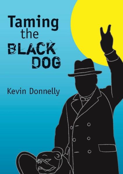 Cover for Kevin Donnelly · Taming the Black Dog (Paperback Book) (2014)