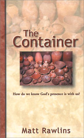 Cover for Matt Rawlins · The Container: How Do We Know God's Presence is with Us? (Paperback Book) (2000)