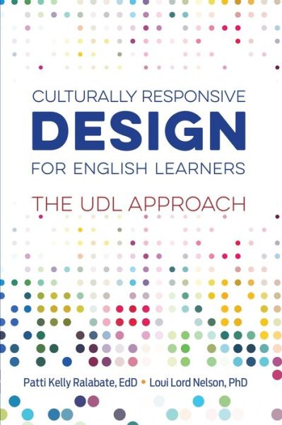 Cover for Patti Kelly Ralabate · Culturally Responsive Design for English Learners: The UDL Approach (Paperback Book) (2018)