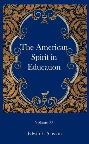 Cover for Edwin E. Slosson · The American Spirit in Education (Paperback Book) (2003)