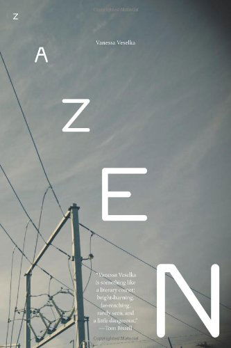 Cover for Vanessa Veselka · Zazen (Paperback Book) [1st edition] (2011)