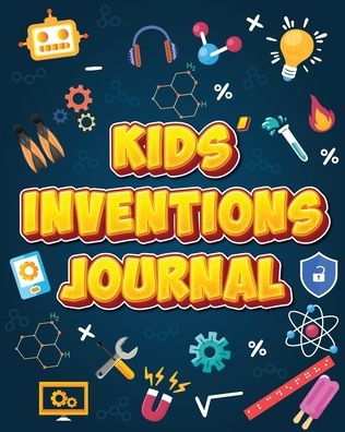 Cover for Miral Sattar · Kids' Inventions Journal (Paperback Book) (2022)