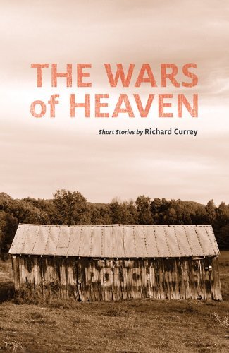 The Wars of Heaven - Richard Currey - Livros - Santa Fe Writer's Project - 9781939650054 - 1 de maio de 2014
