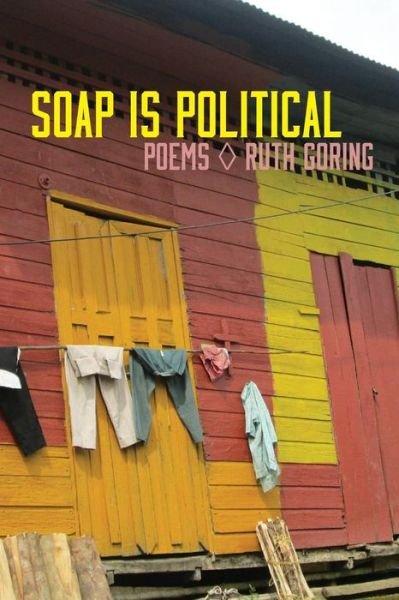 Cover for Ruth Goring · Soap is Political (Paperback Book) (2015)