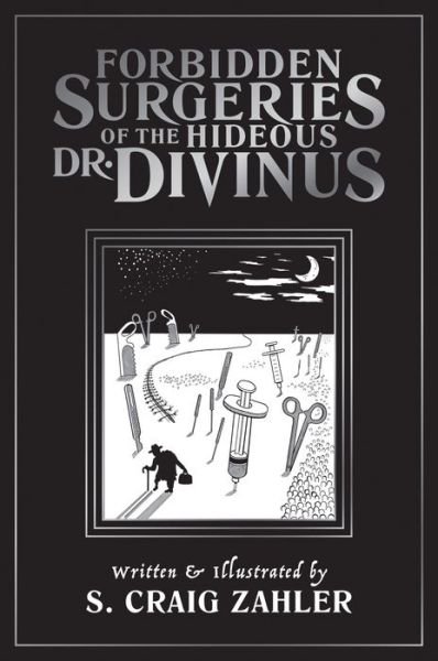 Cover for S. Craig Zahler · Forbidden Surgeries of the Hideous Dr. Divinus (Paperback Book) (2021)
