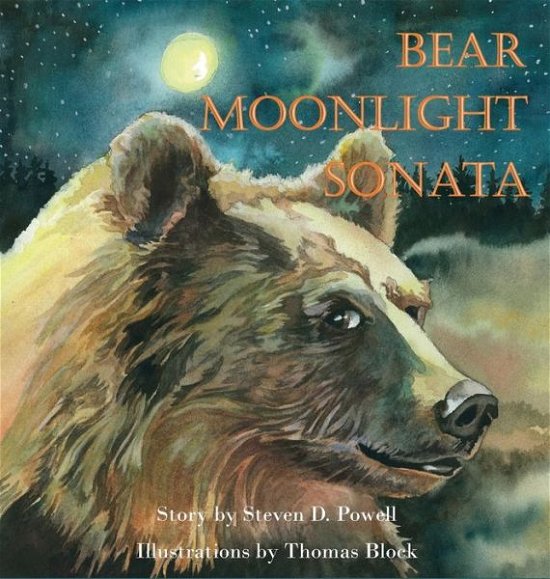 Bear Moonlight Sonata - Steven D Powell - Boeken - North Country Press - 9781943424054 - 5 september 2015