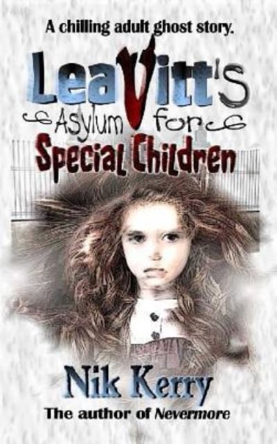 Cover for Nik Kerry · Leavitt's Asylum for Special Children (Paperback Book) (2017)