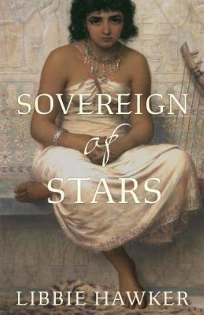 Cover for Libbie Hawker · Sovereign of Stars - She-King (Taschenbuch) (2019)