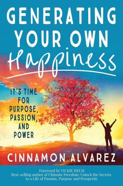 Cover for Alvarez Cinnamon · Generating Your Own Happiness (Pocketbok) (2017)