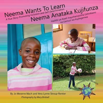 Cover for Jo Meserve Mach · Neema Wants To Learn/ Neema Anataka Kujifunza (Taschenbuch) (2017)