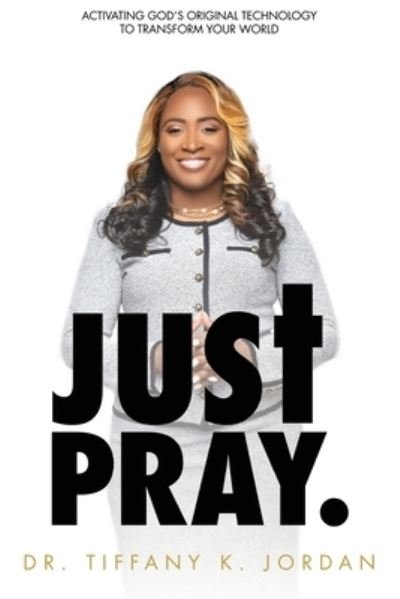 Cover for Tiffany K Jordan · Just Pray (Paperback Book) (2020)