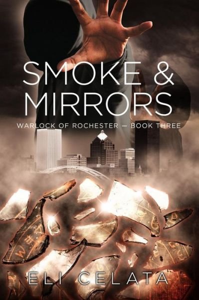 Cover for Eli Celata · Smoke &amp; Mirrors (Paperback Book) (2018)