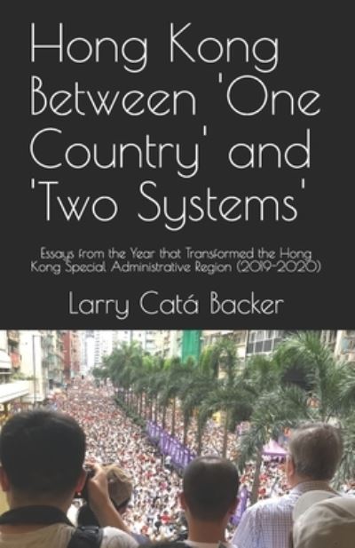 Cover for Larry Cata Backer · Hong Kong Between One Country and Two Systems (Paperback Book) (2021)