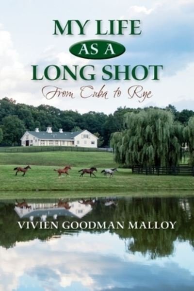 Cover for Vivien Goodman Malloy · My Life as a Long Shot: From Cuba to Rye (Paperback Book) (2020)