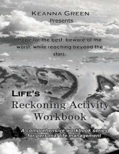 Cover for Keanna Green · Life's Reckoning: A comprehensive workbook series for life management - Activity Workbook (Pocketbok) (2021)