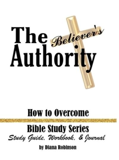 Cover for Diana Robinson · The Believer's Authority (Hardcover Book) (2020)