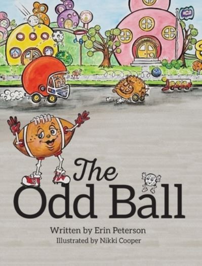 Cover for Erin Peterson · The Odd Ball (Book) (2021)