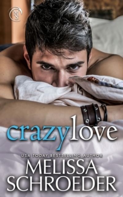 Cover for Melissa Schroeder · Crazy Love (Paperback Book) (2022)