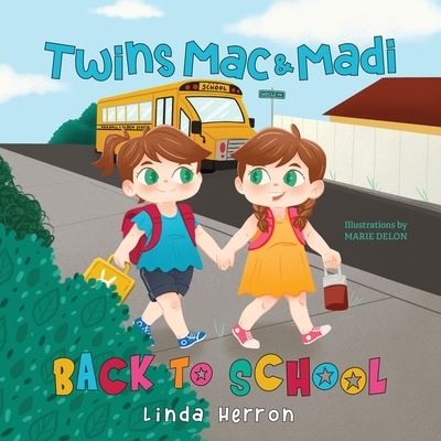 Cover for Linda Herron · Twins Mac &amp; Madi Back to School (Book) (2022)